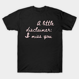 I miss you T-Shirt